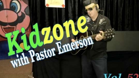 Kidzone with Pastor Emerson Vol.52