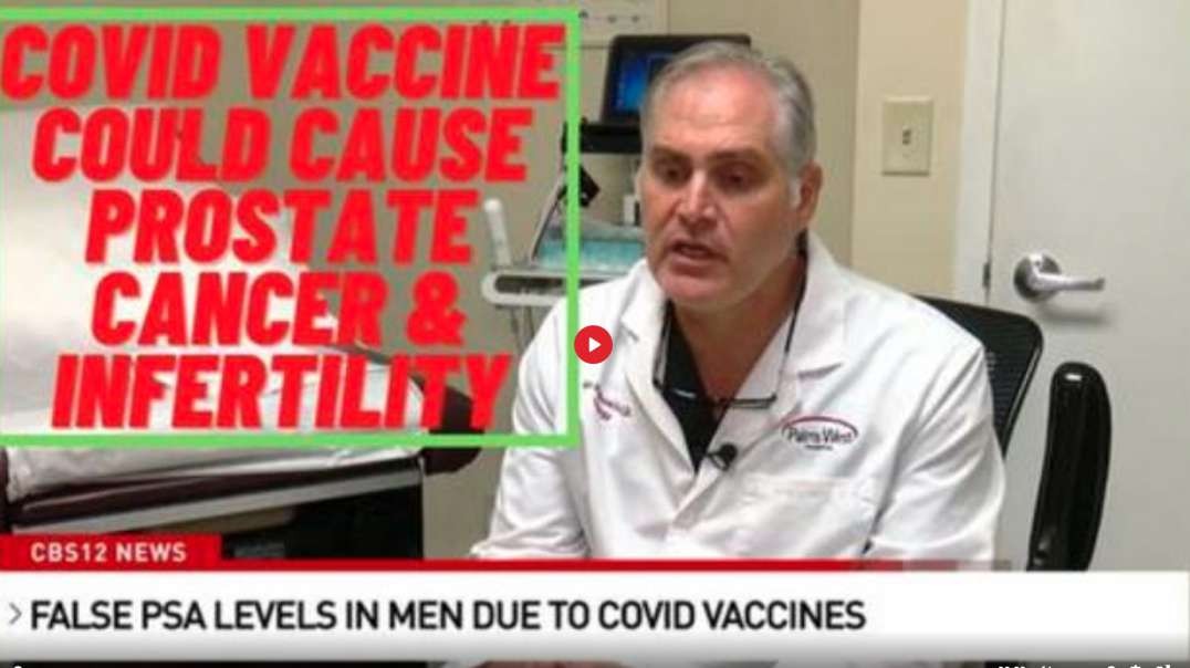 Men Becoming Infertile After Getting Covid19 Vaccine, PSA Levels Up 900%.mp4