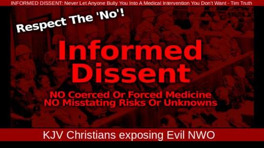 INFORMED DISSENT: Never Let Anyone Bully You Into A Medical Intervention You Don't Want - Tim Truth