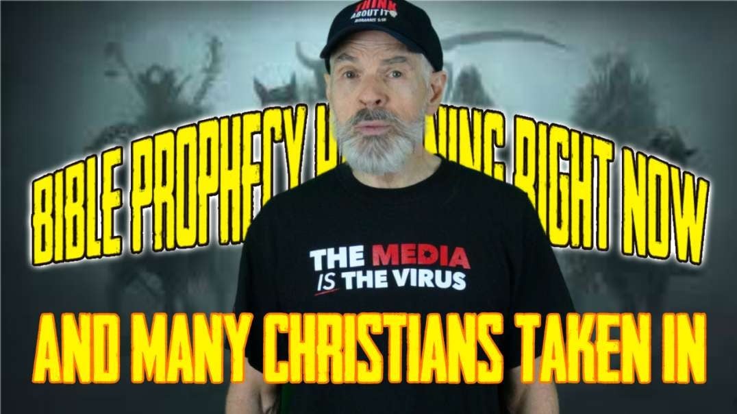 Bible Prophecy Happening Right NOW And Many Christians Taken In.mp4