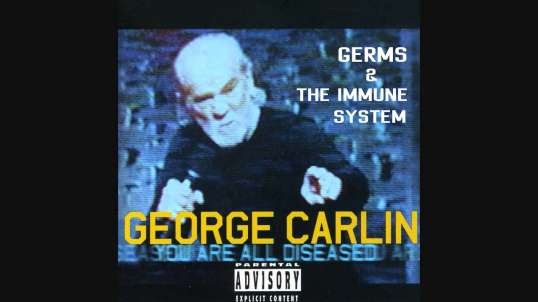 GEORGE CARLIN- GERMS AND THE IMMUNE SYSTEM