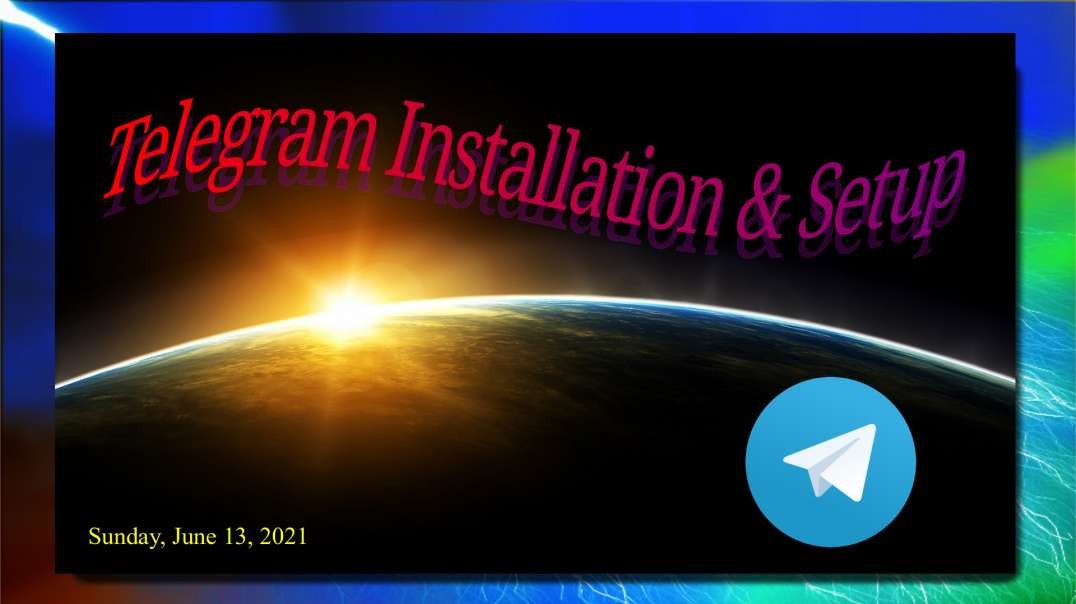 2021-06-13 Telegram Setup and Installation
