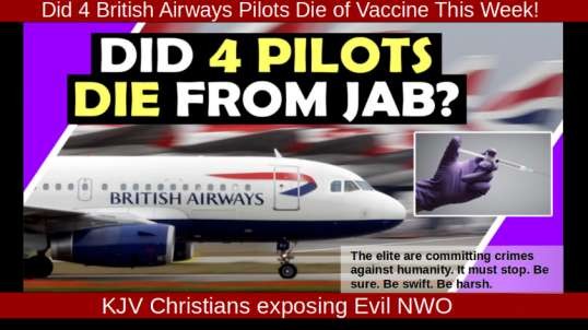 Did 4 British Airways Pilots Die of Vaccine This Week!