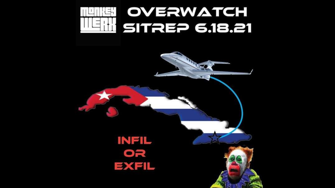 OVERWATCH SITUATION REPORT (SITREP) [2021-06-18] - MONKEY WERX (VIDEO).mp4