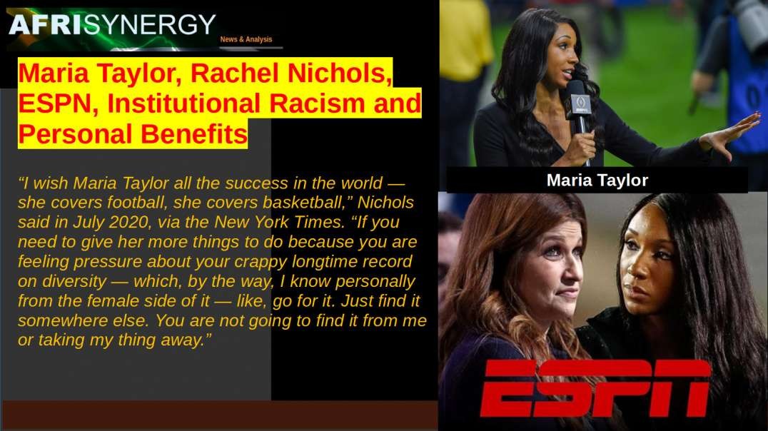 Maria Taylor, Rachel Nichols, ESPN, Institutional Racism and Personal Benefits.mp4