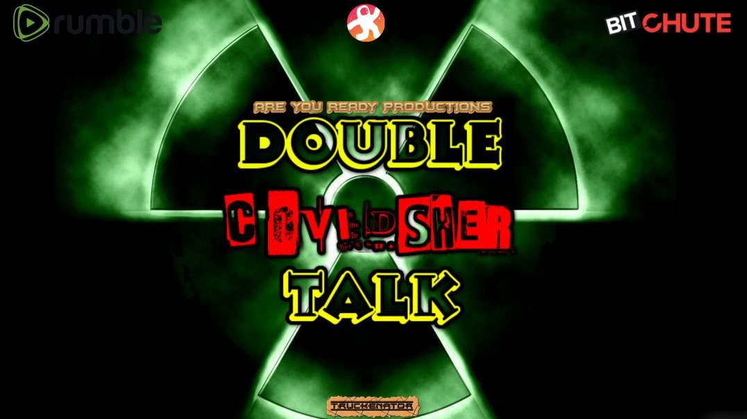 COVIDSHER DOUBLE TALK