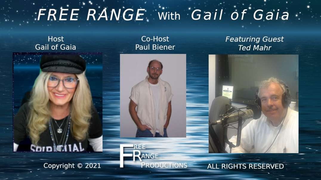 Psychic and Radio Host Ted Mahr Talks About A Reliable Remedy for The Jab And So Much More on FREE RANGE with Gail of Gaia