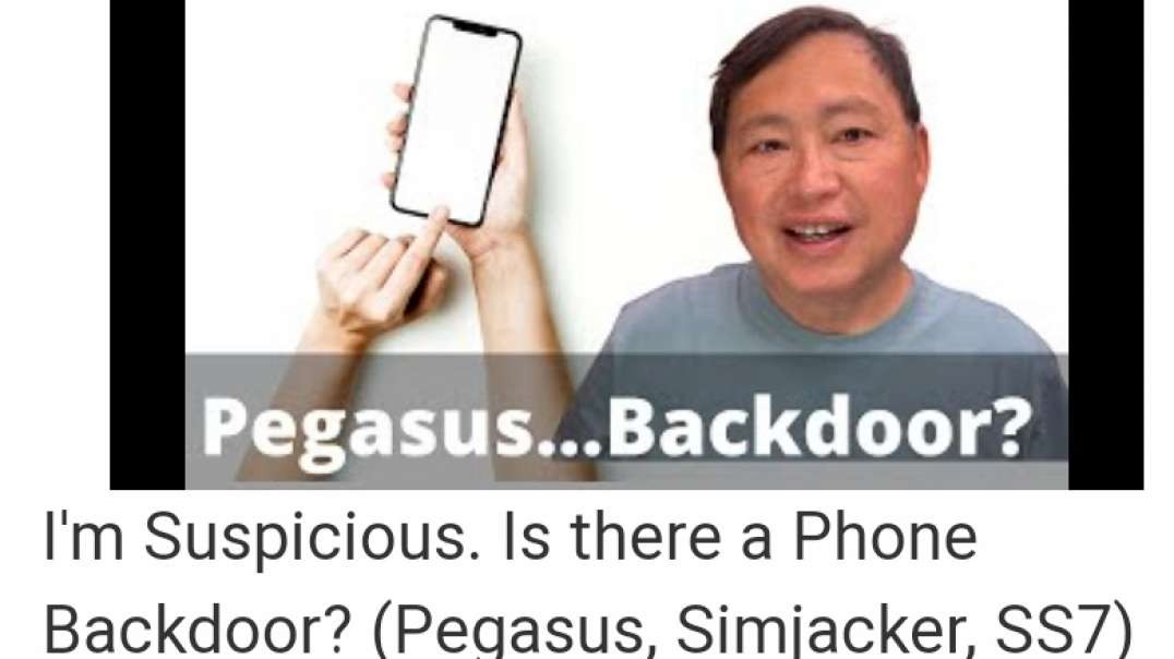 I'm Suspicious. Is there a Phone Backdoor_ (Pegasus, Simjacker, SS7)