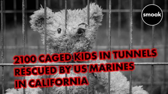 2,100 CAGED KIDS RESCUED BY U S MARINES FROM UNDERGROUND TUNNELS IN CALIFORNIA.