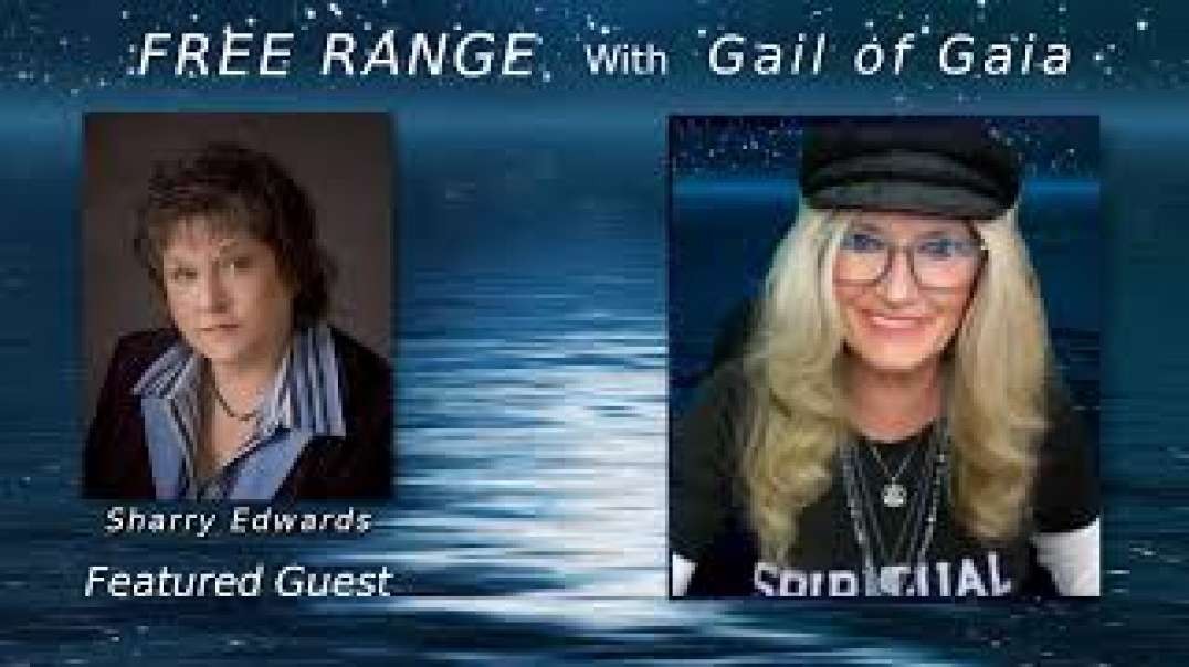 Sharry Edwards on Sound Health Frequencies, the God Gene and MORE with Gail of Gaia on Free Range