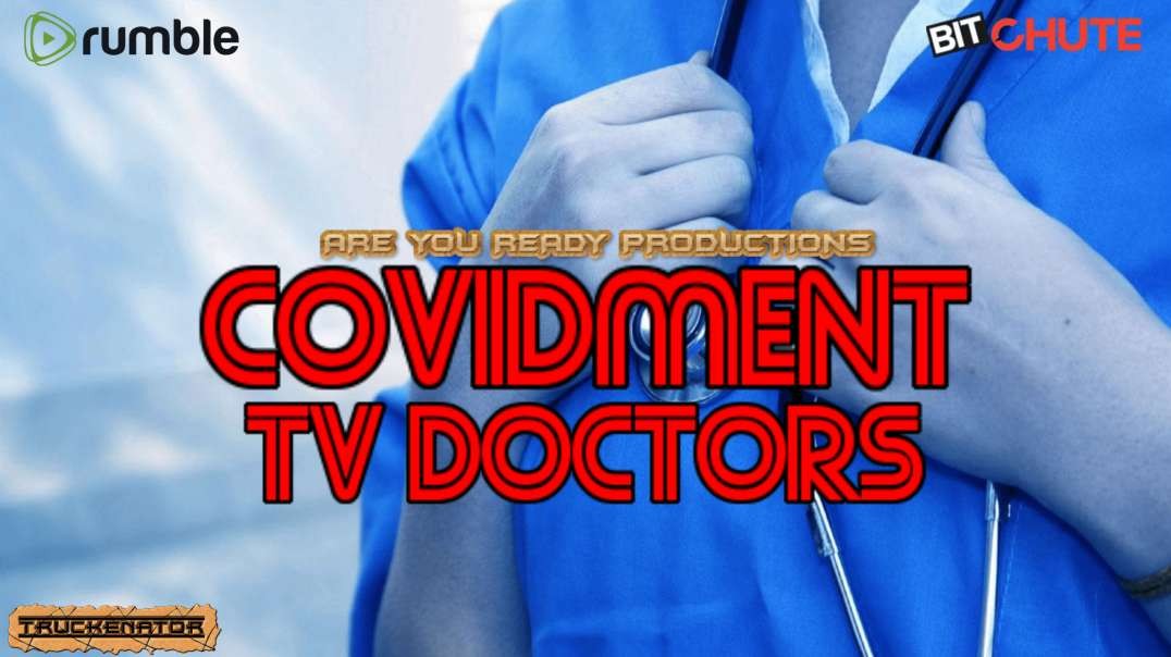 COVIDMENT TV DOCTORS