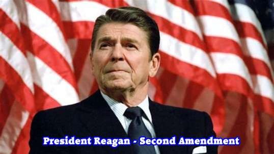 President Reagan - Second Amendment