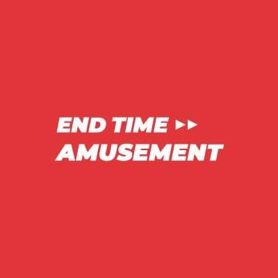 End Time Amusement