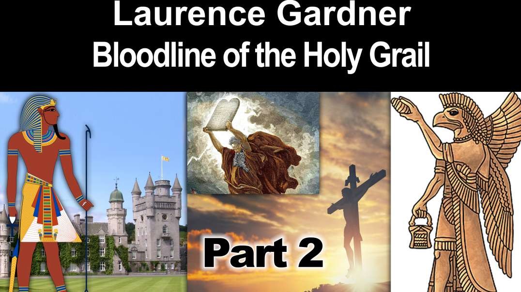 Laurence Gardner - Bloodline of the Holy Grail - Part 2