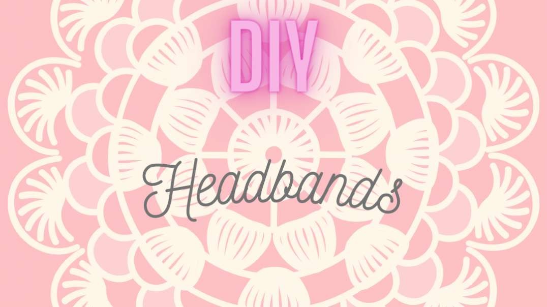 DIY Headbands (39).mp4