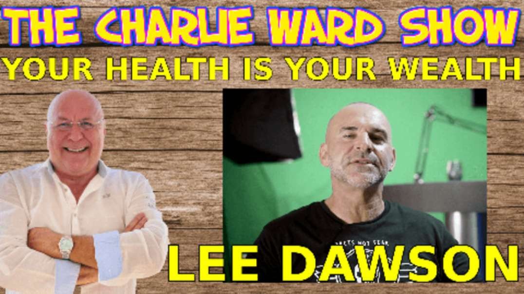 YOUR HEALTH IS YOUR WEALTH WITH LEE DAWSON & CHARLIE WARDward.mp4