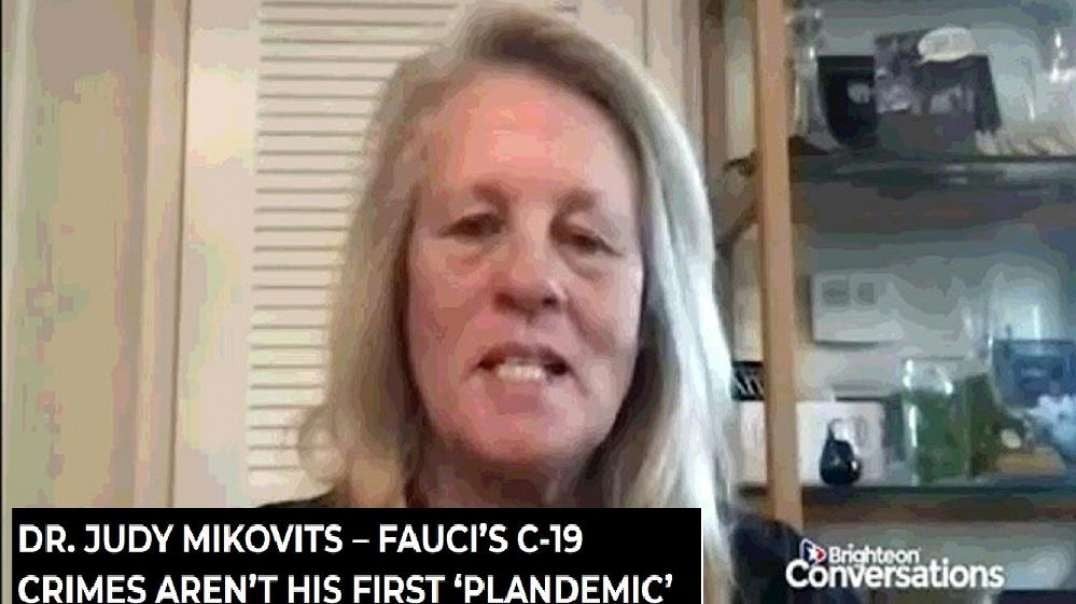 Dr. Judy Mikovits – Fauci’s C-19 Crimes Aren’t His First ‘Plandemic’