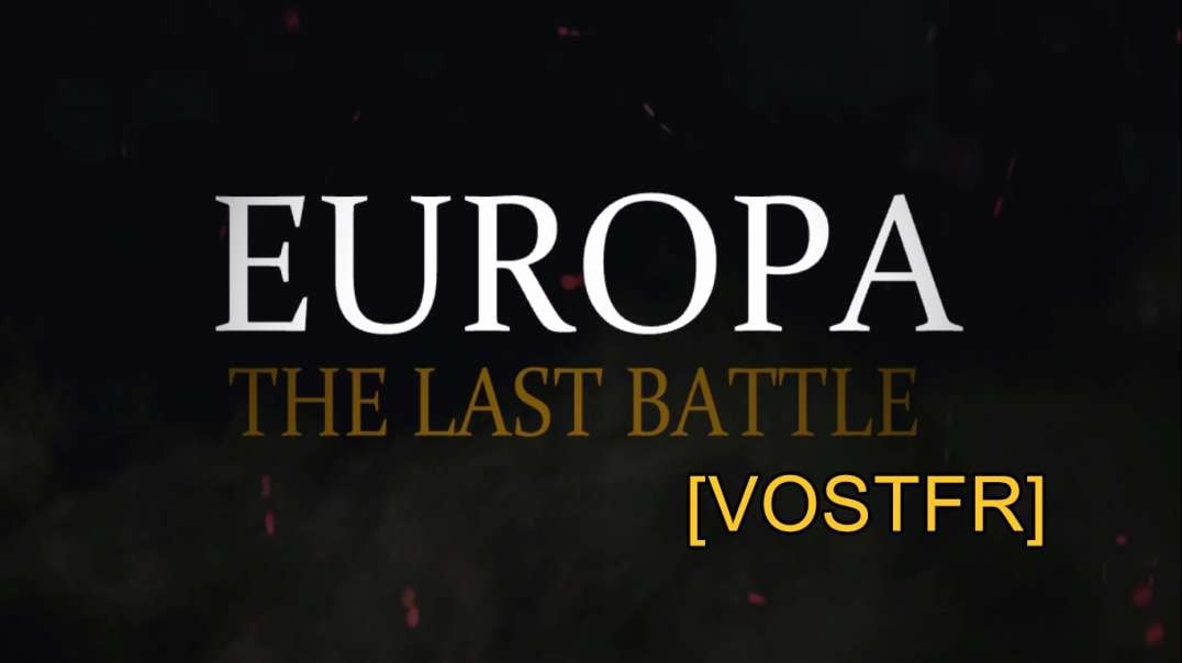 Europa - The Last Battle - Part 2 [VOSTFR] Europa, la dernière bataille