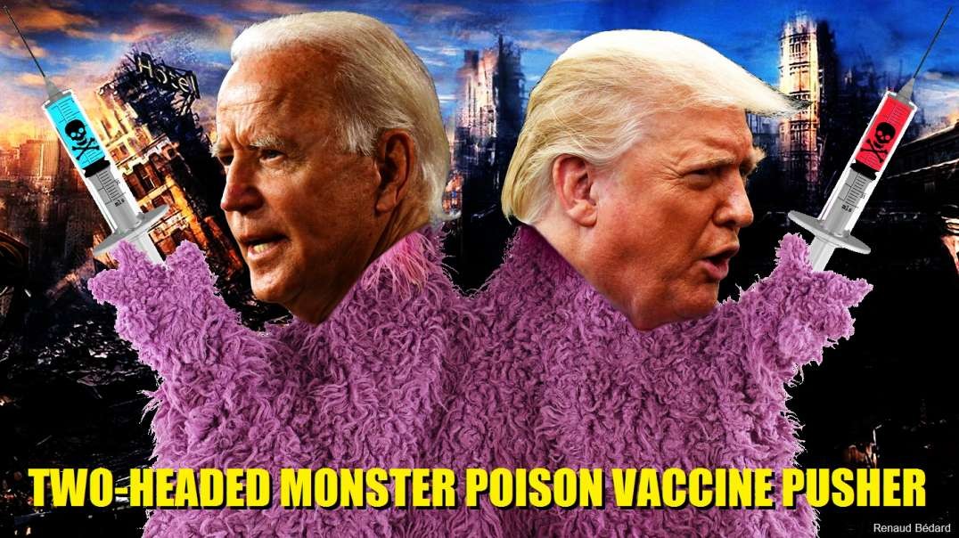 TRUMP BIDEN A TWO-HEADED MONSTER POISON VACCINE PUSHER