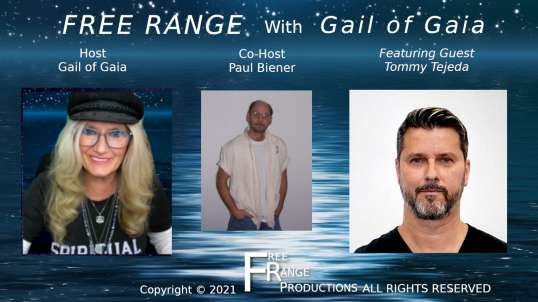 Animator, Multi-Talented Artist, and ET Experiencer Tommy Tejeda with Gail of Gaia on Free Range