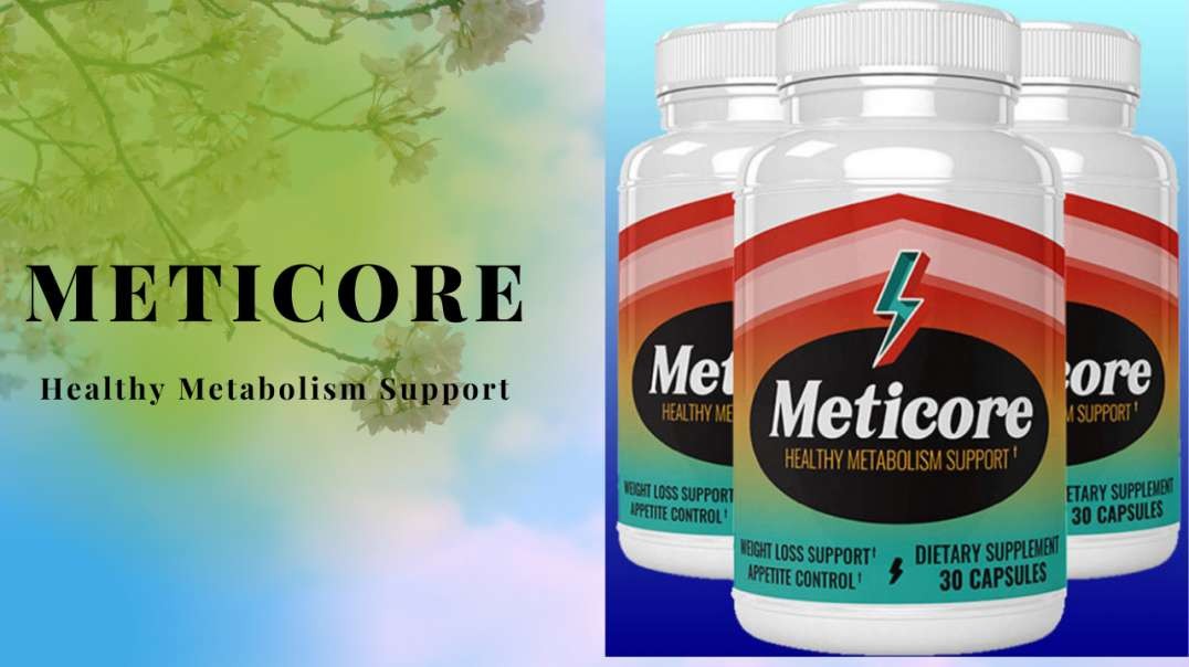 Meticore Healthy Metabolism Support