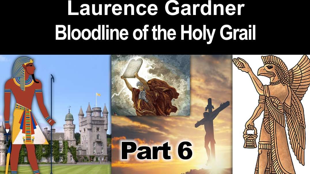 Laurence Gardner - Bloodline of the Holy Grail - Part 6