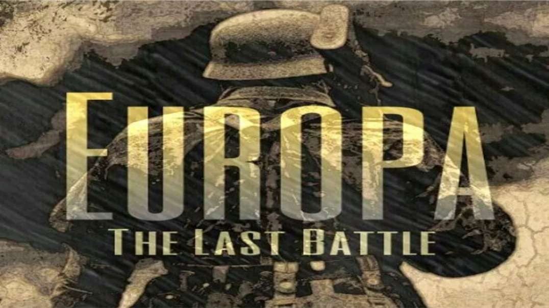 EUROPA: THE LAST BATTLE [2017] - TOBIAS BRATT (DOCUMENTARY VIDEO)