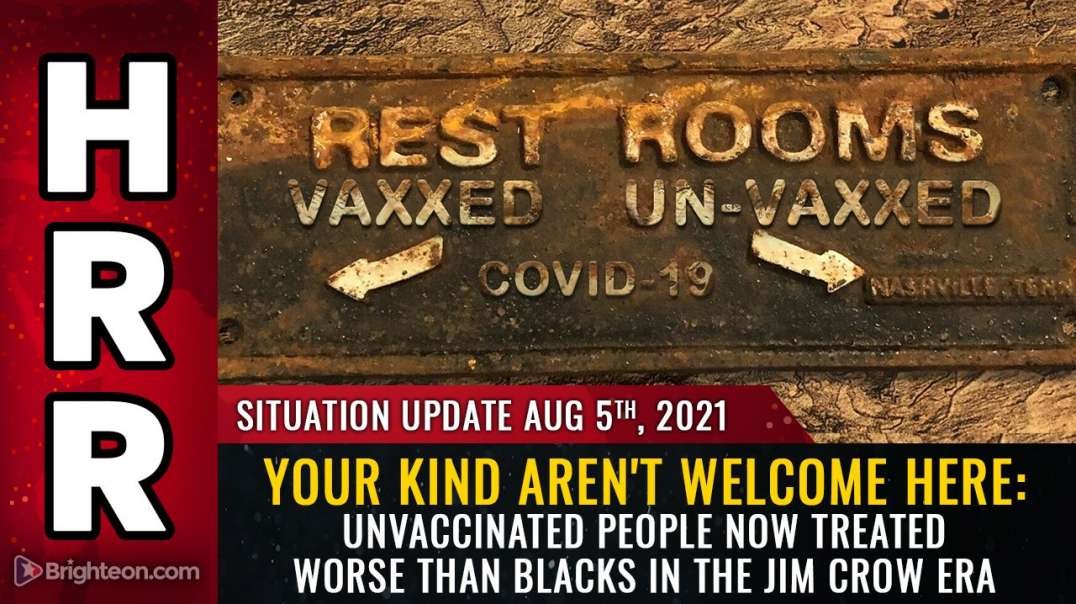 SITUATION UPDATE: YOUR KIND AREN'T WELCOME HERE [2021-08-05] - MIKE ADAMS (VIDEO)
