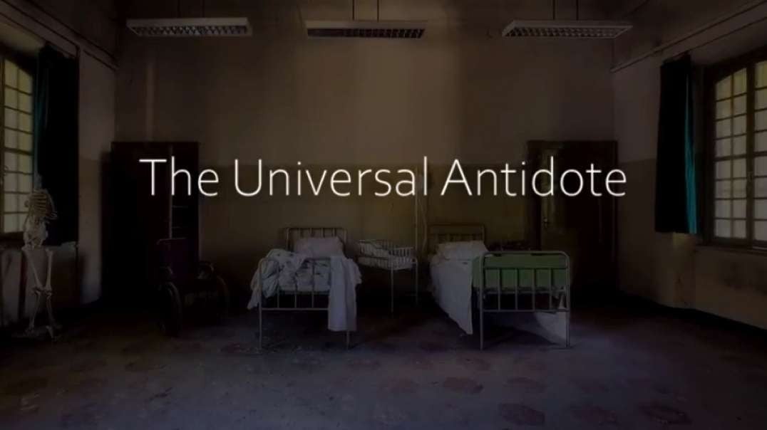 The Universal Antidote (Full Documentary)