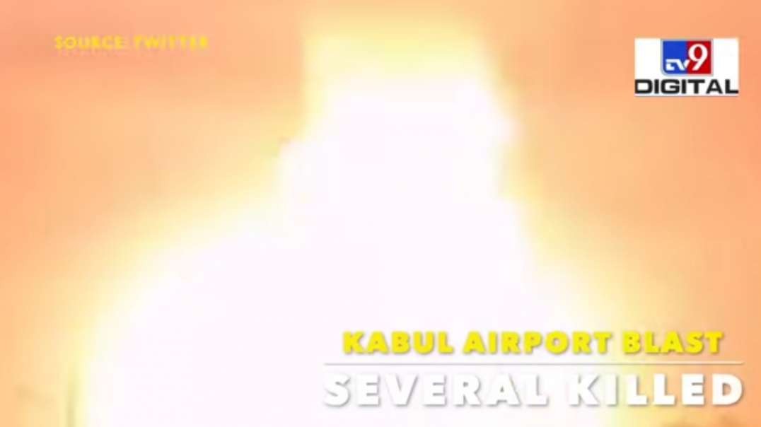 Kabul Airport Blast- Over 70 killed in two blasts outside Kabul airport..mp4