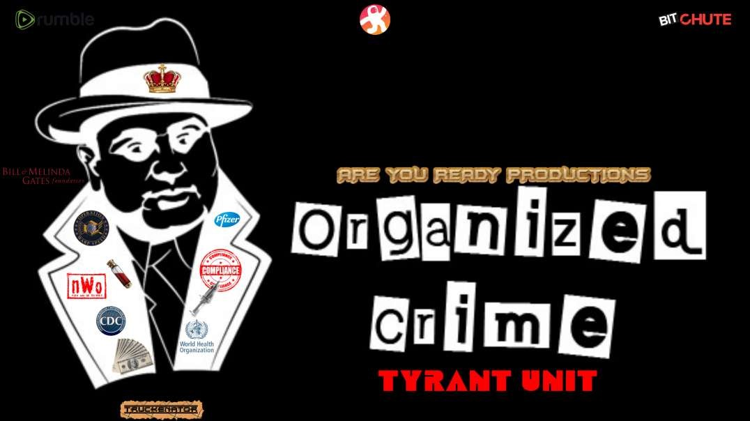 ORGANIZED CRIME TYRANT UNIT