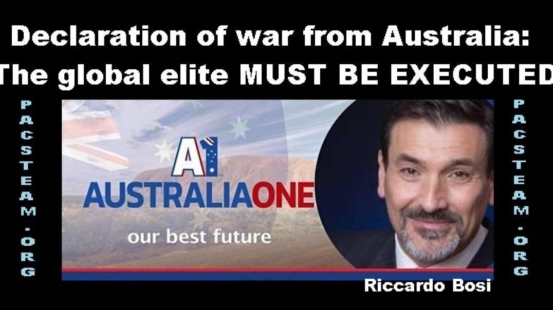 Declaration of war from Australia: The global elite MUST BE EXECUTED