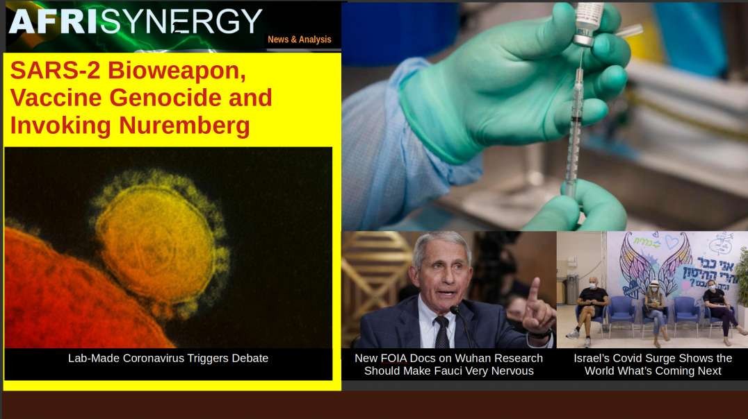 SARS-2 Bioweapon, Vaccine Genocide and Invoking Nuremberg .mp4