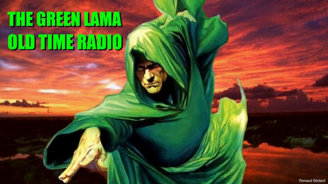 GREEN LAMA 1949-05-17 THE MAN WHO NEVER EXISTED (OLD TIME RADIO)