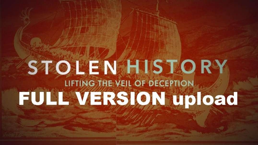 Stolen History - Lifting the Veil of Deception
