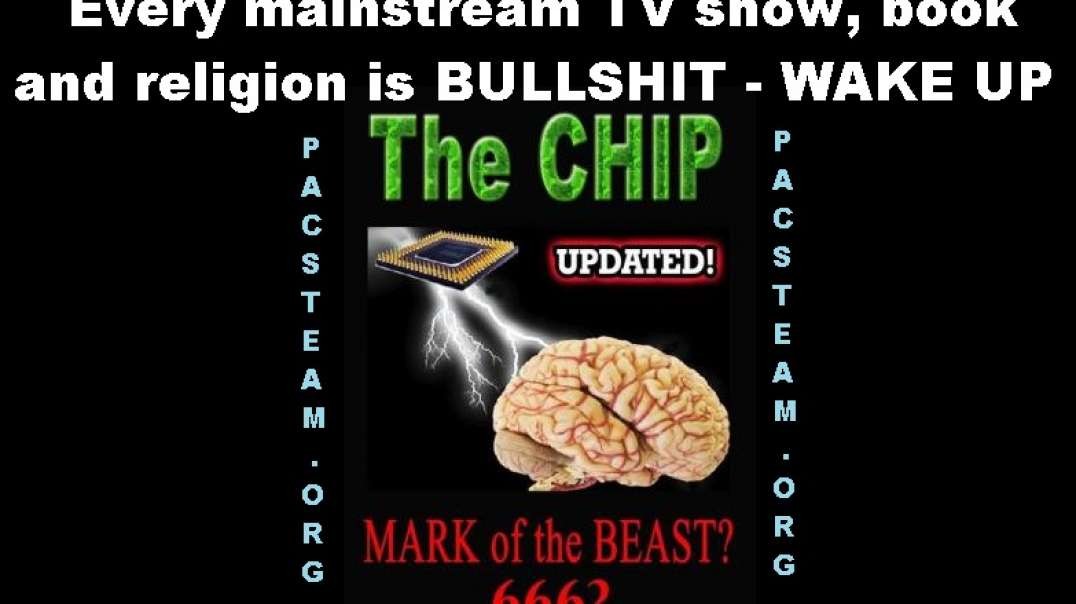 Every mainstream TV show, book and religion is BULLSHIT - WAKE UP