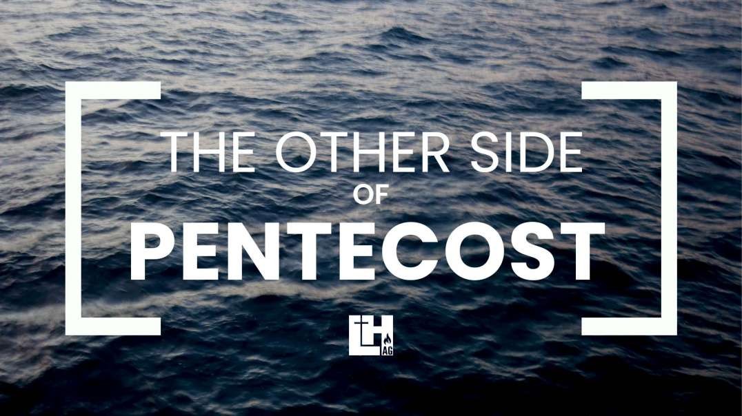 The Other Side of Pentecost.mp4