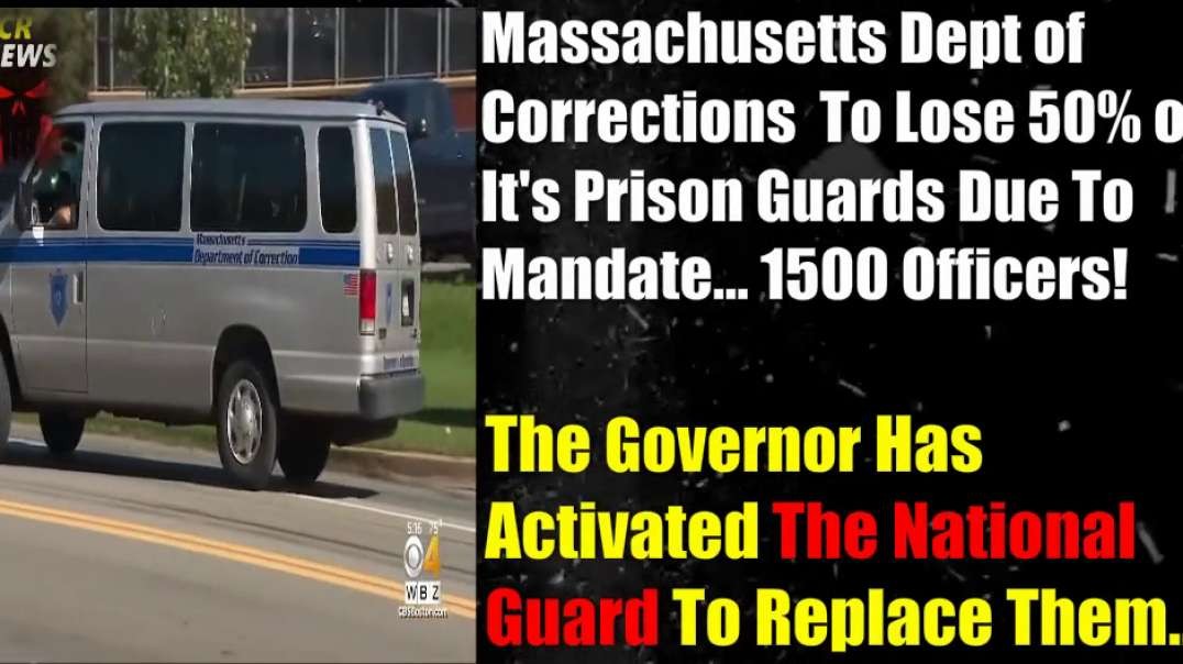 The Governor Has Activated The National Guard To Replace The Massachusetts Dept of Corrections