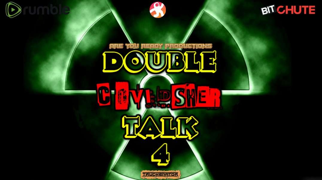 COVIDSHER DOUBLE TALK 4