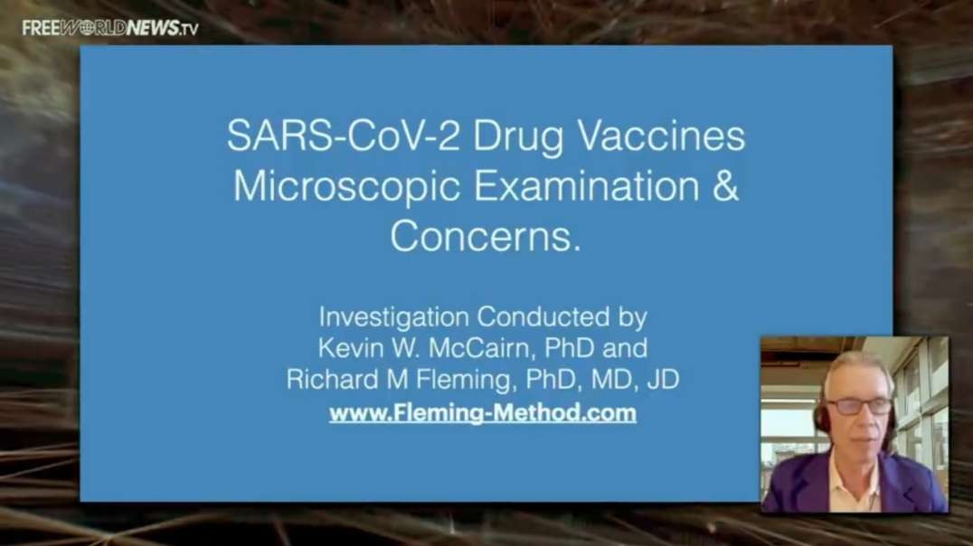 Dr. Richard Fleming - Pfizer "Vaccine" Microscopic Examination and Concerns