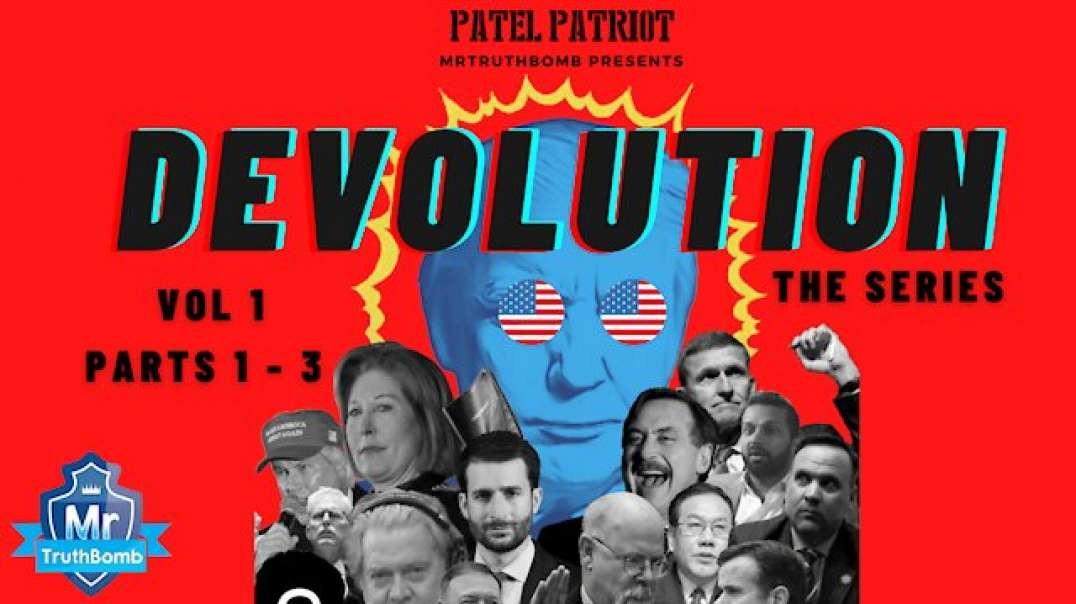 ‘Patel Patriots - DEVOLUTION’ - The Series - Vol 1 - Parts 1 - 3