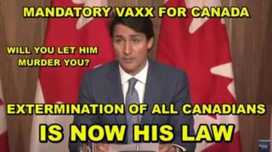 CANADA ISSUES MANDATORY VACCINATION: FORCED DOOR TO DOOR VAXX FOR ALL IN 4 - 8 WEEKS [2021-10-07] - WIL PARANORMAL (VIDEO)