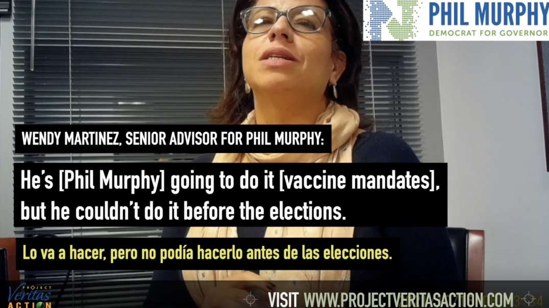 PROJ. VERITAS: Camp. Sr. Adv. - NJ Gov. Phil Murphy to Impose State-Wide VAX Mandate After Election