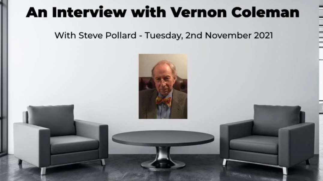 Banned in a day by YouTube. Steve Pollard of Awakened Pages interviews Vernon Coleman