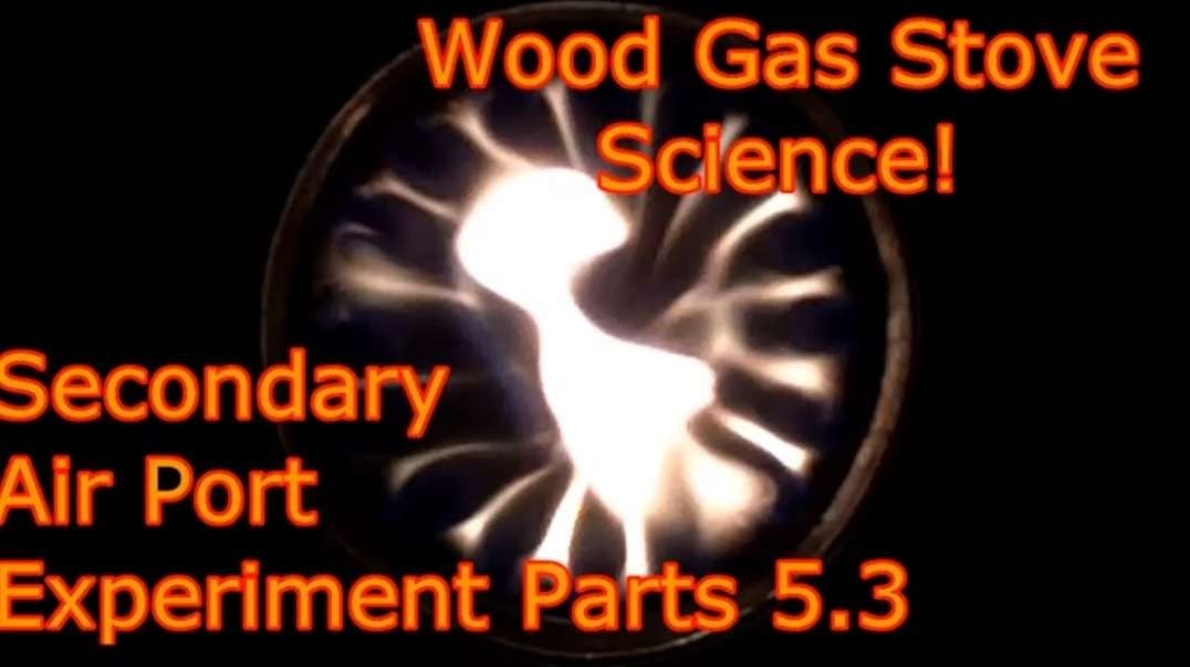 (179) Wood Gas Stove SCIENCE! V5.3 Secondary Air Tests.mp4