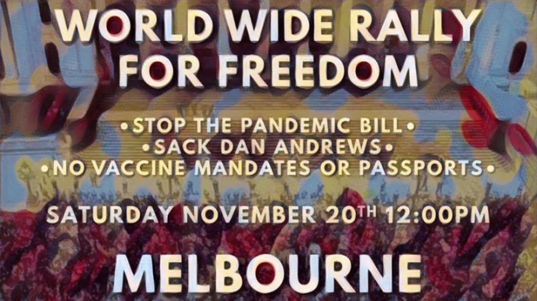 World Wide Rally For Freedom - Melbourne 20-11-21_1080HD