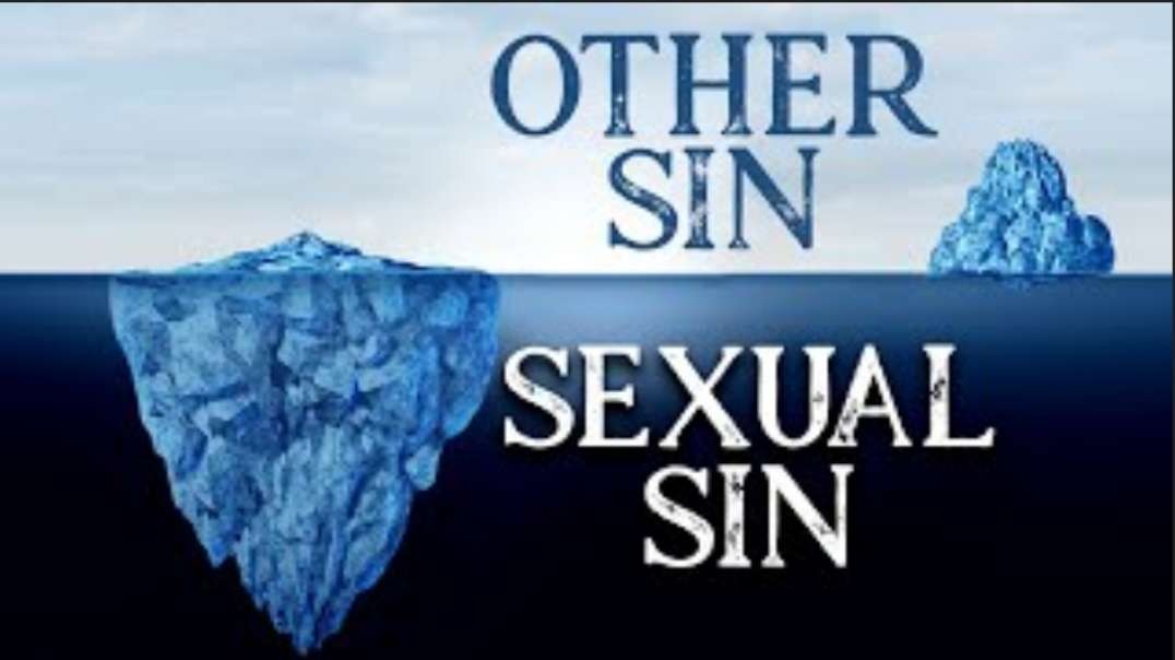 The Hidden Sin No One Wants To Talk About But Everyone Knows About! IS SEXUAL SIN THE WORST SIN?