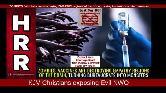 ZOMBIES: Vaccines are destroying EMPATHY regions of the brain, turning bureaucrats into monsters
