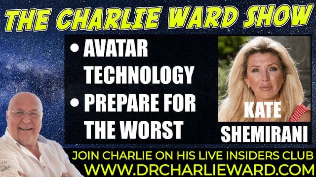 AVATAR TECHNOLOGY, PREPARE FOR THE WORST WITH FRONT LINE WARRIOR KATE SHEMIARNI & CHARLIE WARD