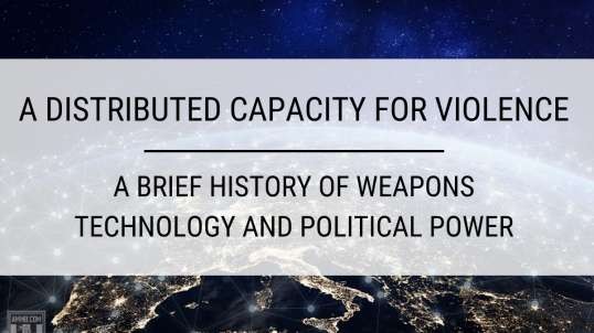 A Distributed Capacity for Violence: The Balance Of Power When It Comes To Weapons